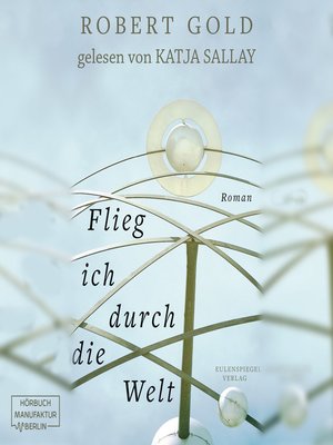 cover image of Flieg ich durch die Welt
